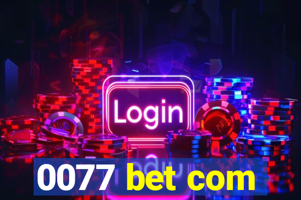 0077 bet com